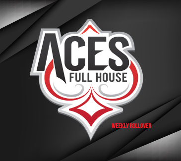 Aces Full House Weekly Rollover